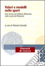 Valori e modelli nello sport. Una ricerca con Stefania Belmondo nelle scuole del Piemonte libro