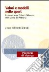 Valori e modelli nello sport. Una ricerca con Stefania Belmondo nelle scuole del Piemonte libro di Grimaldi R. (cur.)