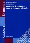 Operazioni di gestione e valori in economia aziendale libro