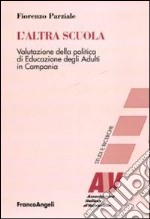 L'altra scuola. Valutazione della politica di educazione degli adulti in Campania