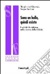 Sono un bullo, quindi esisto. I volti della violenza nella ricerca della felicità libro