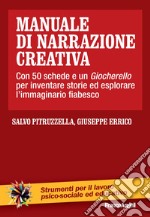 Manuale di narrazione creativa. Con 50 schede libro