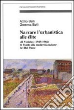 Narrare l'urbanistica alle élite. «Il Mondo» (1949-1966) di fronte alla modernizzazione del bel paese libro