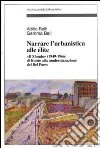 Narrare l'urbanistica alle élite. «Il Mondo» (1949-1966) di fronte alla modernizzazione del bel paese libro di Belli Attilio Belli Gemma