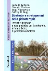 Strategie e stratagemmi della psicoterapia. Tecniche ipnotiche e non ipnotiche per la soluzione, in tempi brevi, di problemi complessi libro