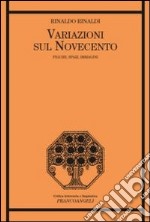 Variazioni sul Novecento. Figure, spazi, immagini