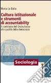 Cultura istituzionale e strumenti di accountability. Il contributo dell'Ombudsman alla qualità della democrazia libro