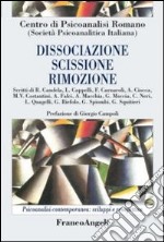 Dissociazione, scissione, rimozione