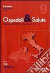 Ospedali & salute. Nono rapporto annuale 2011 libro