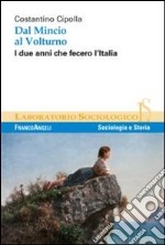 Dal Mincio al Volturno. I due anni che fecero l'Italia libro