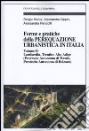 Forme e pratiche della perequazione urbanistica in Italia. Vol. 2: Lombardia, Trentino Alto Adige (provincia autonoma di Trento, provincia autonoma di Bolzano) libro