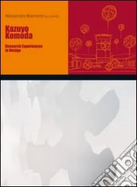 Kazuyo Komoda. Research experiences in design