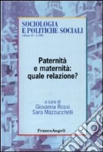 Paternità e maternità: quale relazione? libro