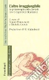 L'altro irraggiungibile. La psicoterapia della Gestalt con le esperienze depressive libro