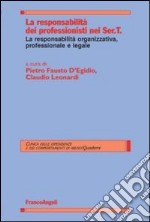 La responsabilità dei professionisti nei Ser.T. La responsabilità organizzativa, professionale e legale libro