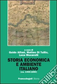 Storia economica e ambiente italiano (ca. 1400-1850)