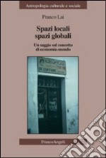 Spazi locali, spazi globali. Un saggio sul concetto di economia-mondo libro