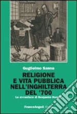 Religione e vita pubblica nell'Inghilterra del '700. Le avventure di Benjamin Hoadly