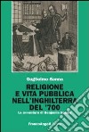 Religione e vita pubblica nell'Inghilterra del '700. Le avventure di Benjamin Hoadly libro