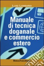 Manuale di tecnica doganale e commercio estero