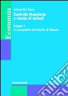 Controllo finanziario e rischio di default. Vol. 1: La prospettiva dell'analisi di bilancio libro di Del Pozzo Antonio