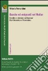 Banche ed emigranti nel Molise. Credito e rimesse ad Agnone fra Ottocento e Novecento libro di Ferrandino Vittoria