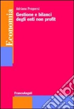 Gestione e bilanci degli enti non profit libro