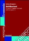 Anti-Blanchard. Un approccio comparato allo studio della macroeconomia libro