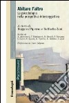 Abitare l'altro. La psicoterapia nella prospettiva intersoggettiva libro