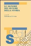 Le signore dei signori della storia libro di Laserra A. (cur.)