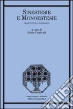 Sinestesie e monoestesie. Prospettive a confronto libro