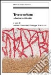 Tracce urbane. Alla ricerca della città libro