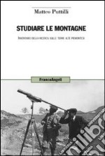 Studiare le montagne. Inventario della ricerca sulle terre alte piemontesi