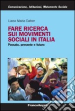 Fare ricerca sui movimenti sociali in Italia. Passato, presente e futuro