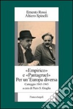 Empirico e Pantagruel. Per un'Europa diversa. Carteggio 1943-1945 libro