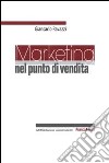 Marketing nel punto di vendita libro di Ravazzi Giancarlo