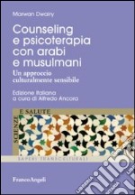 Counseling e psicoterapia con arabi e musulmani. Un approccio culturalmente sensibile