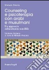 Counseling e psicoterapia con arabi e musulmani. Un approccio culturalmente sensibile libro