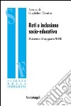 Reti e inclusione socio-educativa. Il sistema di supporto WISE libro di Trentin G. (cur.)