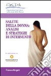 La salute della donna: analisi e strategie di intervento libro