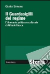 Il guardasigilli del regime. L'itinerario politico e culturale di Alfredo Rocco libro