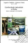 L'archeologia industriale in Italia. Storie e storiografia (1978-2008) libro di Ciuffetti A. (cur.) Parisi R. (cur.)