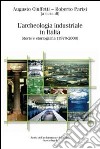 L'archeologia industriale in Italia. Storie e storiografia (1978-2008) libro