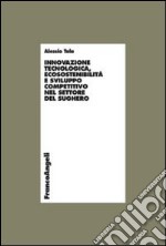 Innovazione tecnologica, ecosostenibilità e sviluppo competitivo nel settore del sughero