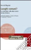 Luoghi comuni? Le assemblee nella democrazia urbana italiana libro