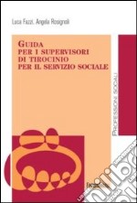 Guida per i supervisori di tirocinio per il servizio sociale