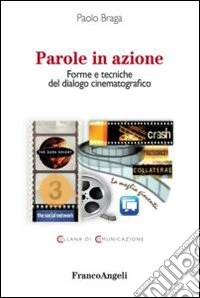 Parole in azione. Forme e tecniche del dialogo cinematografico
