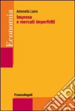 Imprese e mercati imperfetti libro