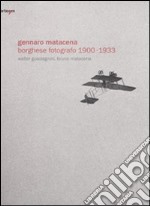 Gennaro Matacena. Borghese fotografo (1900-1933). Ediz. italiana e inglese libro