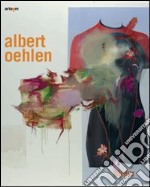 Albert Oehlen. Catalogo della mostra (Napoli, 14 febbraio-14 aprile 2009). Ediz. italiana e inglese libro